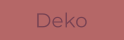 Deko